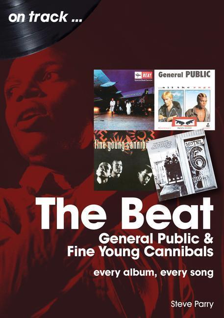 Cover: 9781789522747 | The Beat, General Public and Fine Young Cannibals On Track | Parry