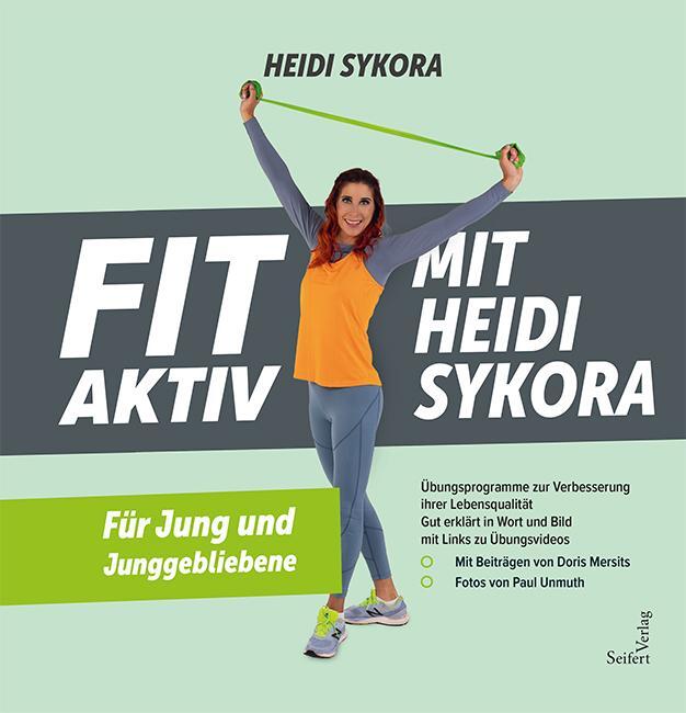 Cover: 9783904123662 | FIT AKTIV MIT HEIDISYKORA | Für Jung und Junggebliebene | Heidi Sykora