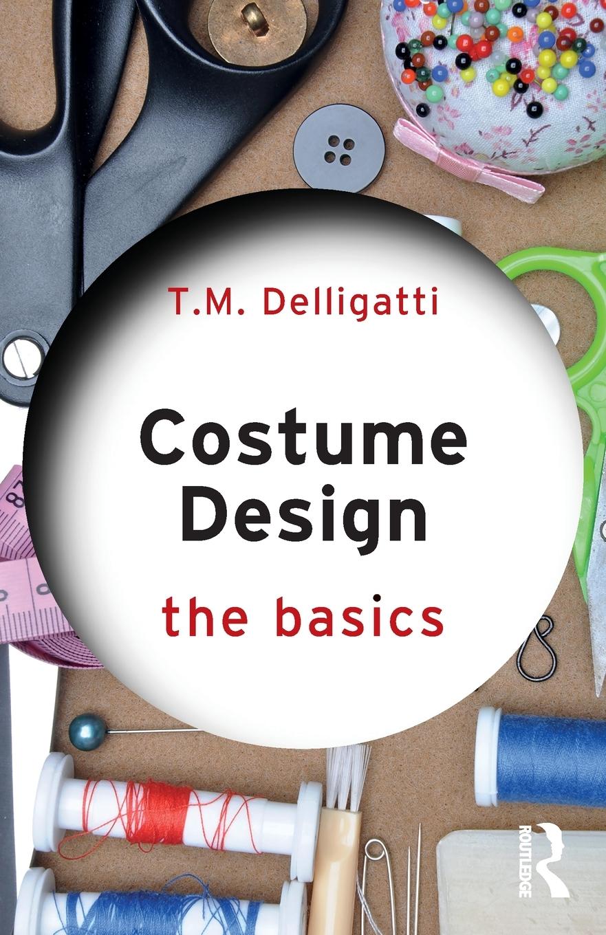 Cover: 9780367374181 | Costume Design | The Basics | T. M. Delligatti | Taschenbuch | 2020