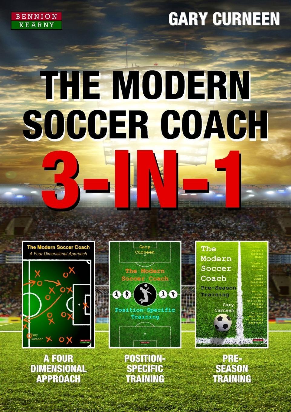Cover: 9781909125445 | The Modern Soccer Coach | 3-In-1 | Gary Curneen | Taschenbuch | 2018