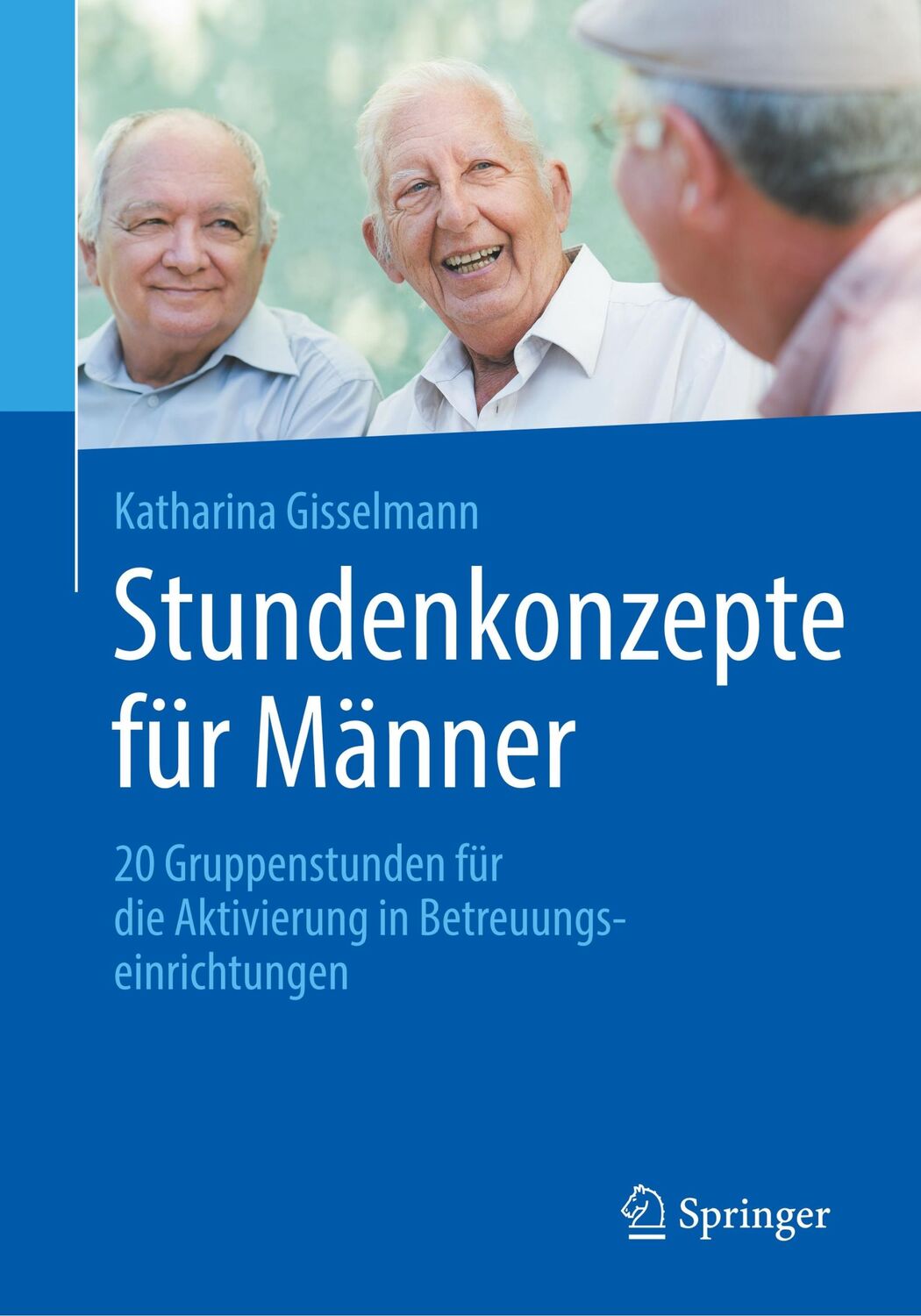 Cover: 9783662572887 | Stundenkonzepte für Männer | Katharina Gisselmann | Taschenbuch | viii