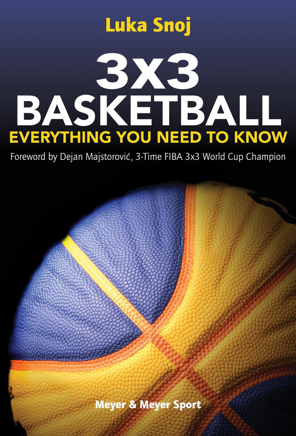 Cover: 9781782552260 | 3x3 Basketball: Everything You Need to Know | Luka Snoj | Taschenbuch