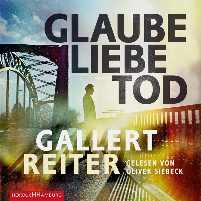 Cover: 9783957130822 | Glaube Liebe Tod, 2 Audio-CD, 2 MP3 | 2 CDs | Peter Gallert (u. a.)