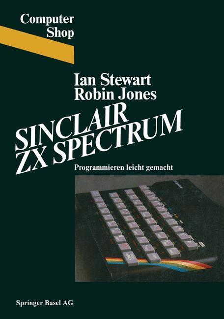 Cover: 9783764314910 | Sinclair ZX Spectrum | Programmieren leichtgemacht | Jones (u. a.)