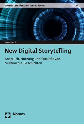 Cover: 9783848758104 | New Digital Storytelling | Jens Radü | Taschenbuch | 2019 | Nomos
