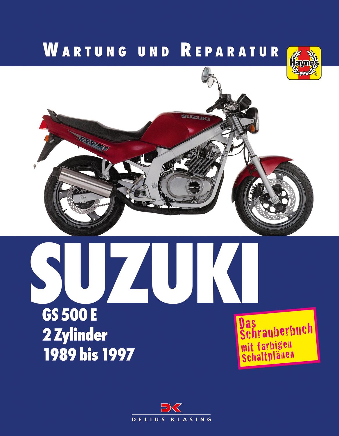 Cover: 9783667109880 | Suzuki GS 500 E, 2 Zylinder 1089 bis 1997 | Wartung und Reparatur