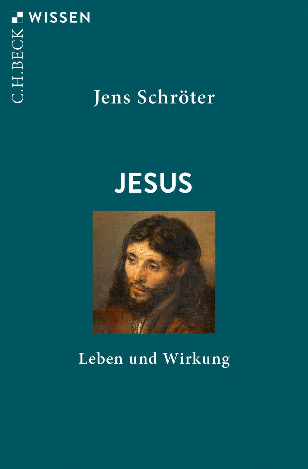 Cover: 9783406756016 | Jesus | Leben und Wirkung | Jens Schröter | Taschenbuch | broschiert
