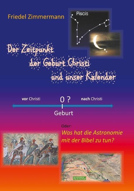 Cover: 9783748121152 | Der Zeitpunkt der Geburt Christi und unser Kalender | Zimmermann