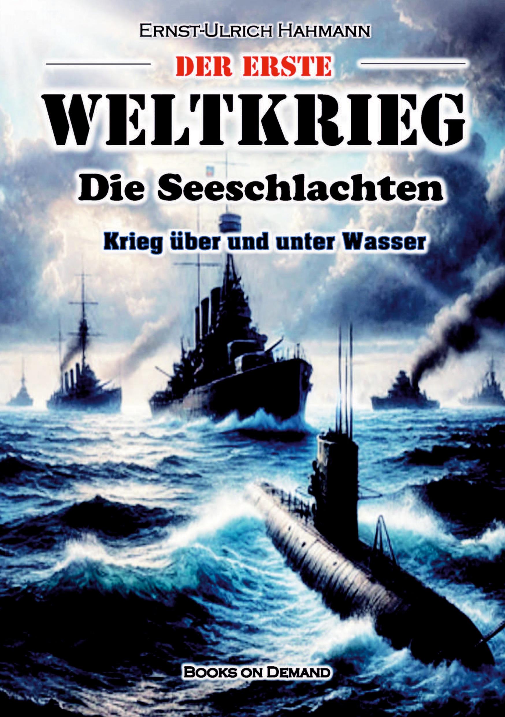 Cover: 9783769350494 | Der Erste Weltkrieg | Die Seeschlachten | Ernst-Ulrich Hahmann | Buch