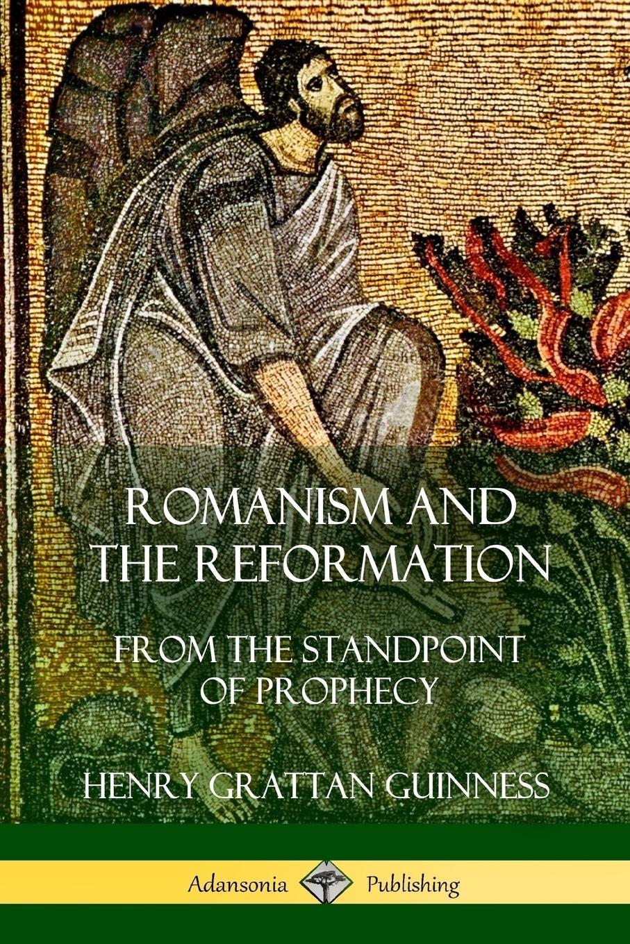 Cover: 9781387975020 | Romanism and the Reformation | From the Standpoint of Prophecy | Buch