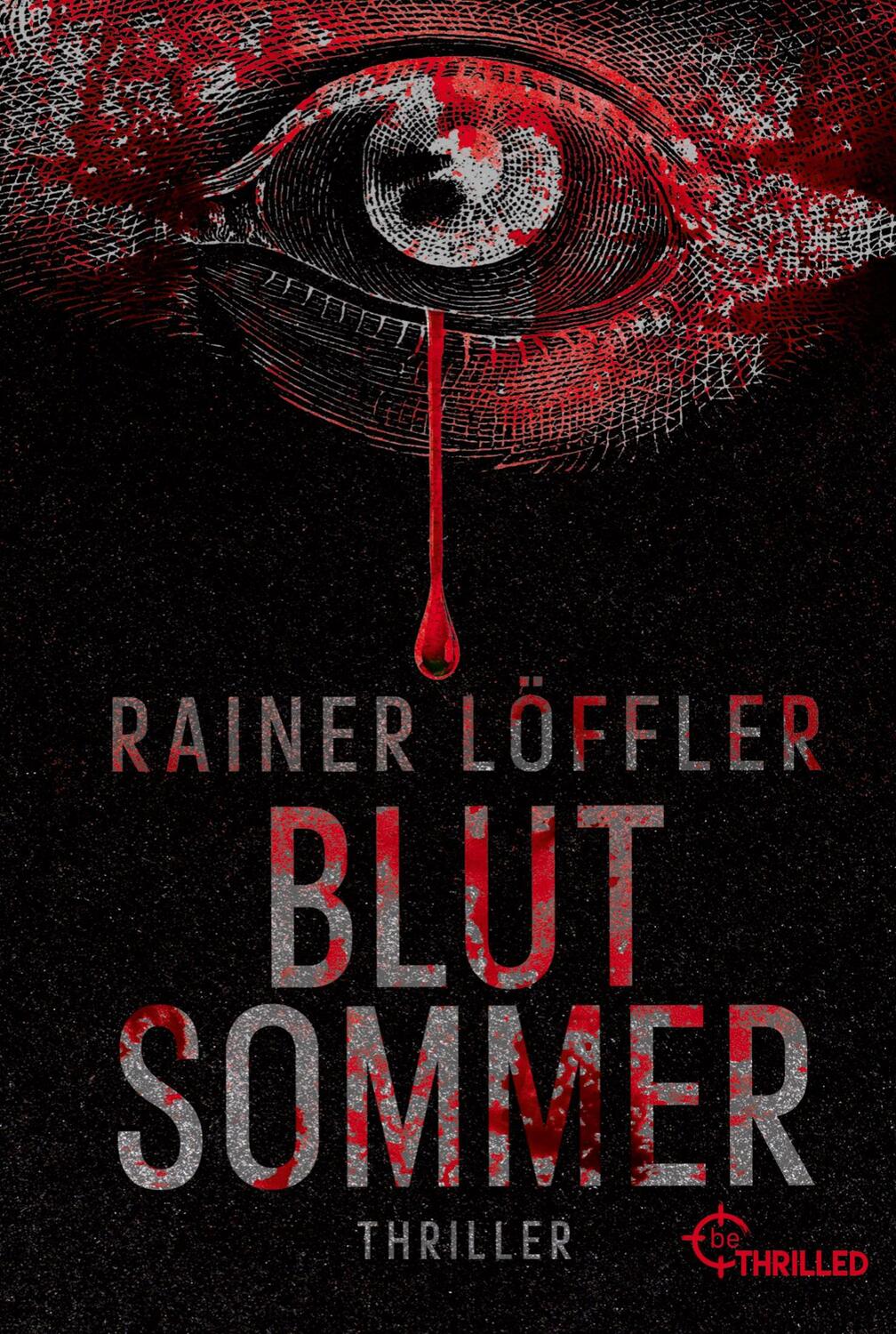 Cover: 9783741302954 | Blutsommer | Thriller | Rainer Löffler | Taschenbuch | Martin Abel