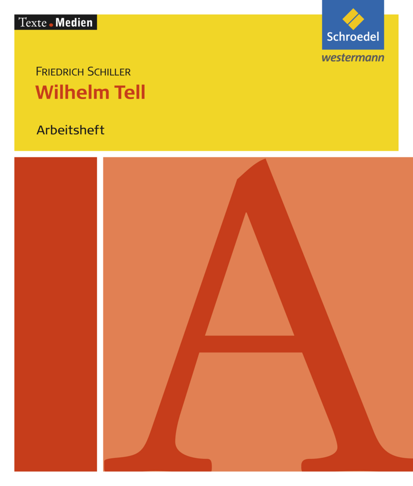 Cover: 9783507478282 | Friedrich Schiller 'Wilhelm Tell', Arbeitsheft | Christoph Kunz | 2011