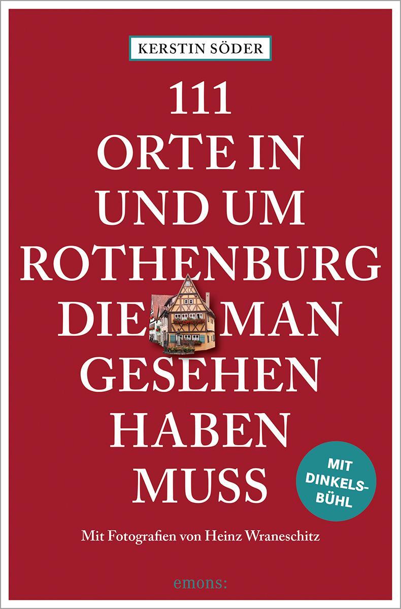Cover: 9783740820688 | 111 Orte in und um Rothenburg, die man gesehen haben muss | Söder