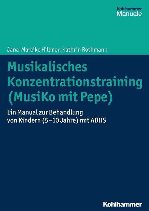Cover: 9783170260603 | Musikalisches Konzentrationstraining (Musiko mit Pepe) | Hillmer