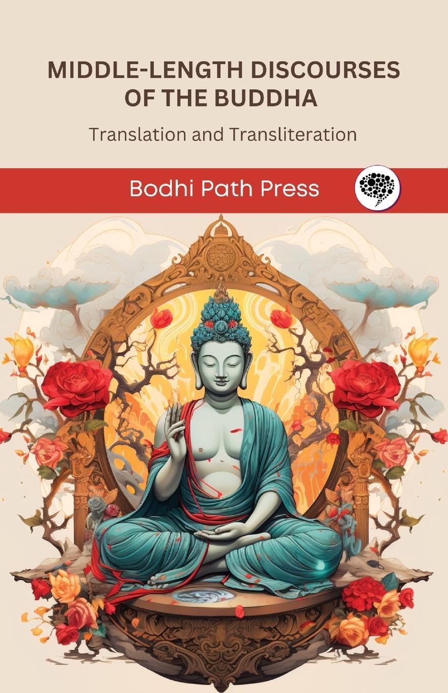 Cover: 9789360515003 | Middle-Length Discourses of the Buddha (Majjhima Nikaya) | Press