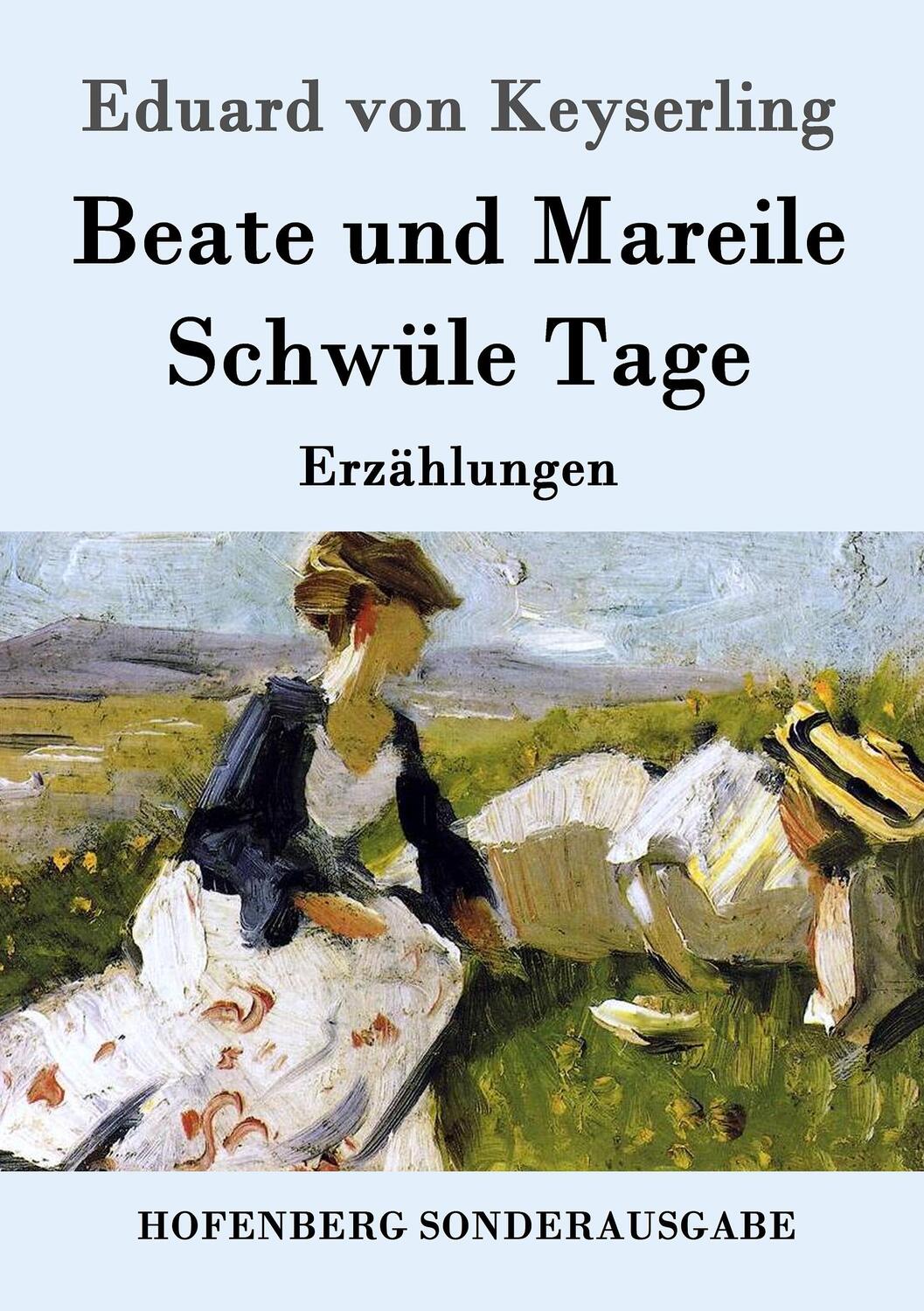 Cover: 9783843086998 | Beate und Mareile / Schwüle Tage | Erzählungen | Eduard Von Keyserling