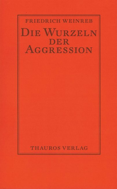 Cover: 9783905783483 | Die Wurzeln der Aggression | Friedrich Weinreb | Taschenbuch | 2020