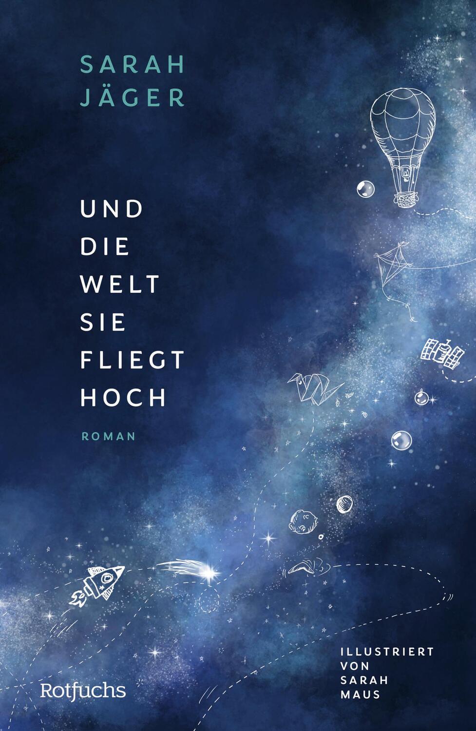 Cover: 9783757100070 | Und die Welt, sie fliegt hoch | Sarah Jäger | Buch | Deutsch | 2024