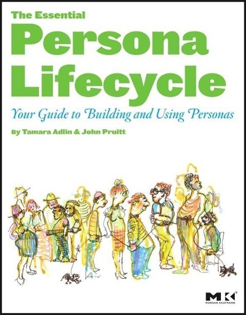 Cover: 9780123814180 | The Essential Persona Lifecycle | Tamara Adlin (u. a.) | Taschenbuch