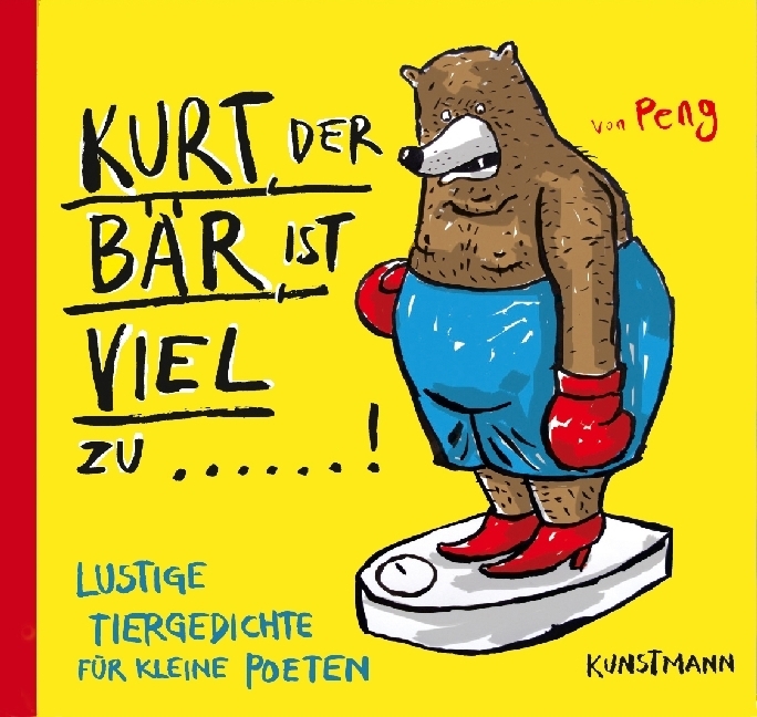 Cover: 9783956142390 | Kurt, der Bär, ist viel zu ... | Peng | Buch | 32 S. | Deutsch | 2018