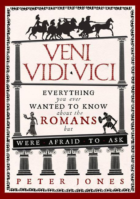 Cover: 9781782393900 | Veni, Vidi, Vici | Peter Jones | Taschenbuch | Classic Civilisations