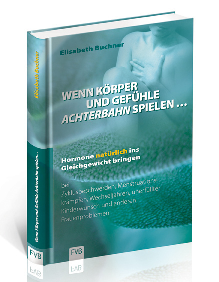 Cover: 9783934246034 | Wenn Körper und Gefühle Achterbahn spielen | Elisabeth Buchner | Buch