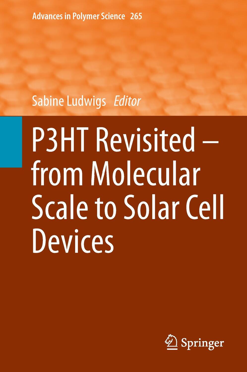 Cover: 9783662451441 | P3HT Revisited ¿ From Molecular Scale to Solar Cell Devices | Ludwigs