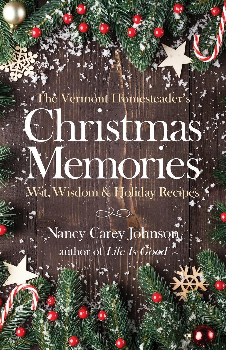 Cover: 9781735729404 | The Vermont Homesteader's Christmas Memories | Nancy Carey Johnson