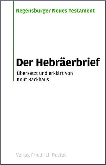 Cover: 9783791722085 | Der Hebräerbrief | Buch | Regensburger Neues Testament | Deutsch
