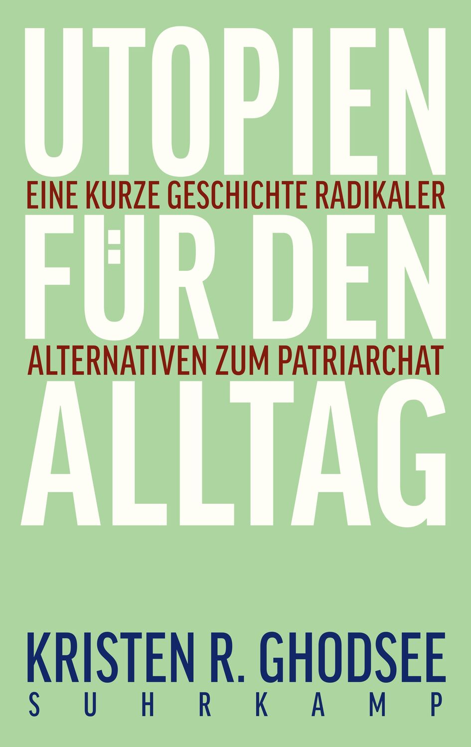 Cover: 9783518431368 | Utopien für den Alltag | Kristen R. Ghodsee | Buch | 430 S. | Deutsch