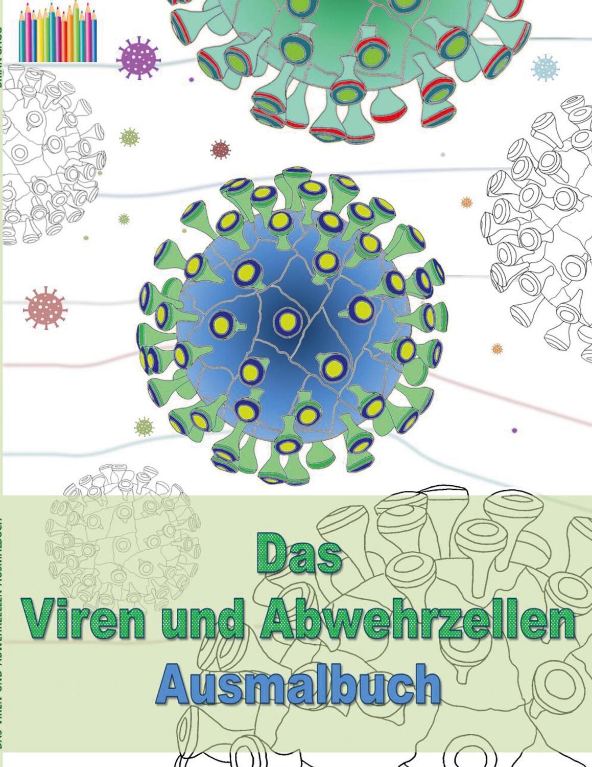 Cover: 9783754360996 | DAS VIREN UND ABWEHRZELLEN AUSMALBUCH | Brian Gagg | Taschenbuch