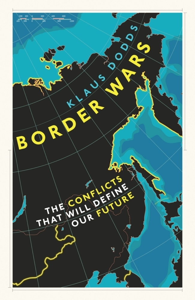 Cover: 9781529102604 | Border Wars | The Conflicts of Tomorrow | Klaus Dodds | Taschenbuch