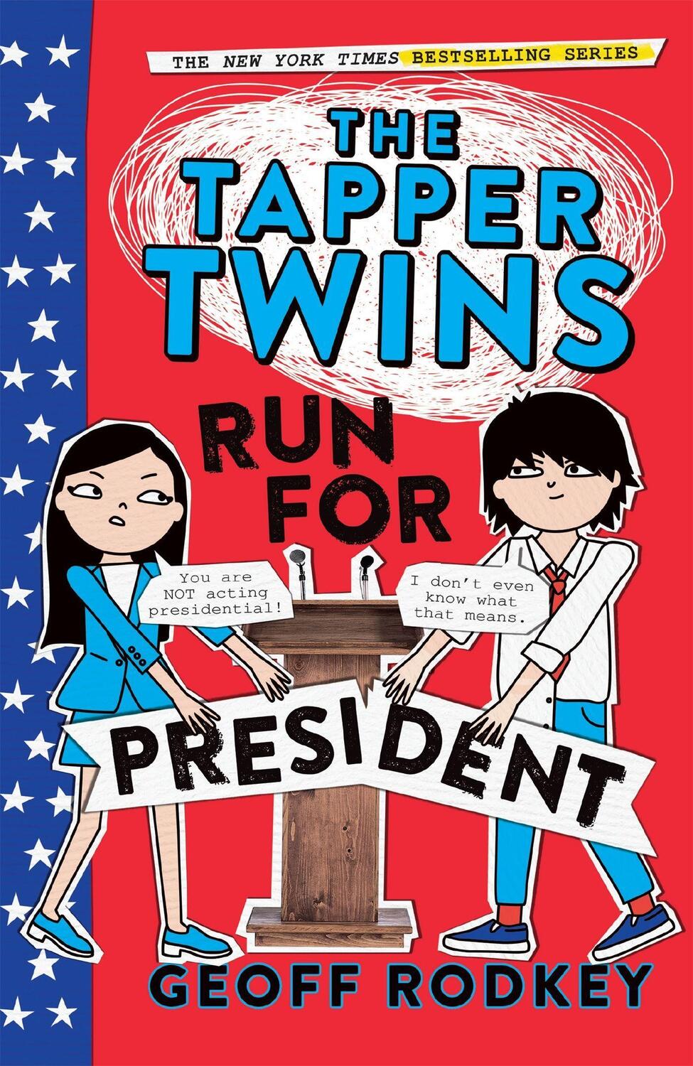 Cover: 9781444015041 | The Tapper Twins Run for President | Book 3 | Geoff Rodkey | Buch