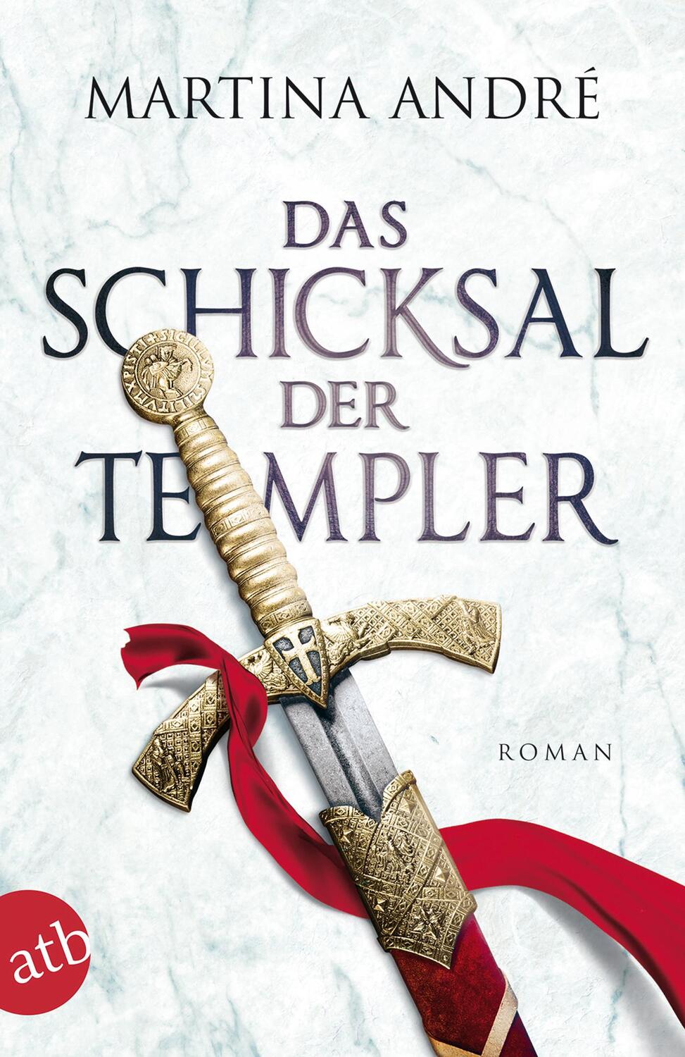 Cover: 9783746633077 | Das Schicksal der Templer | Martina André | Taschenbuch | Taschenbuch