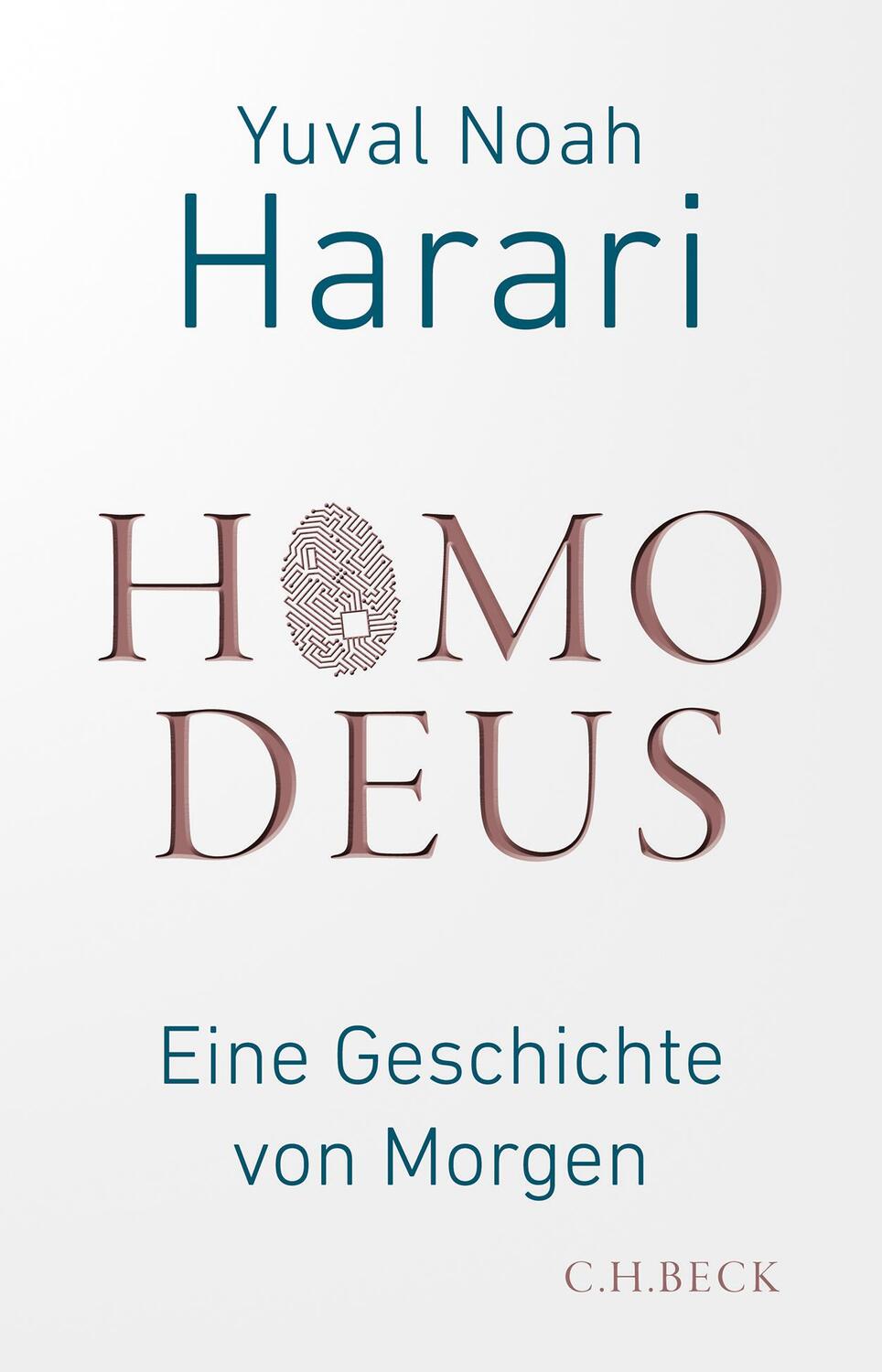 Cover: 9783406812545 | Homo Deus | Eine Geschichte von Morgen | Yuval Noah Harari | Buch