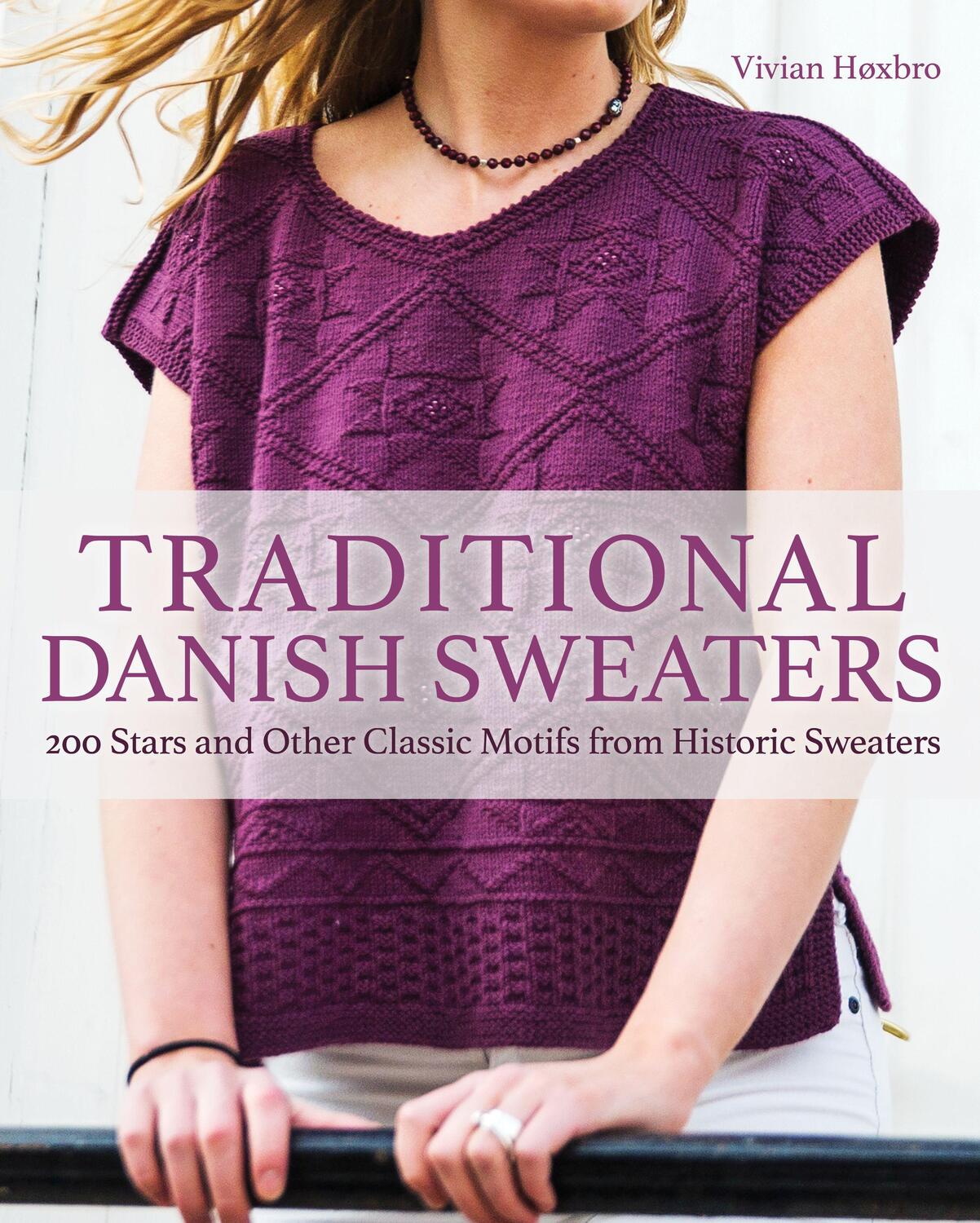 Cover: 9781570769245 | Traditional Danish Sweaters: 200 Stars and Other Classic Motifs...