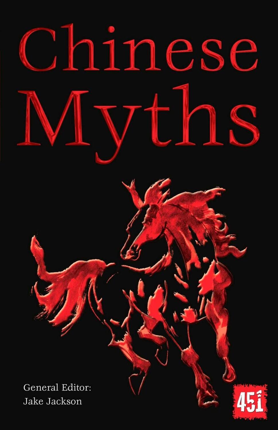 Cover: 9781783614035 | Chinese Myths | J. K. Jackson | Taschenbuch | Englisch | 2018