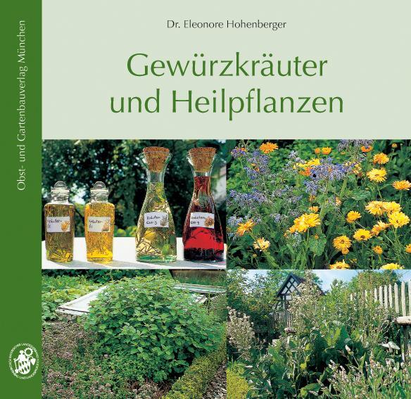 Cover: 9783875961065 | Gewürzkräuter und Heilpflanzen | Eleonore Hohenberger | Taschenbuch