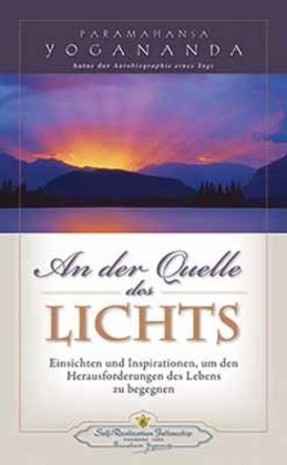 An der Quelle des Lichts - Yogananda, Paramahansa