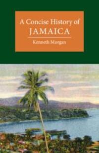 Cover: 9781108459181 | A Concise History of Jamaica | Kenneth Morgan | Taschenbuch | 2023