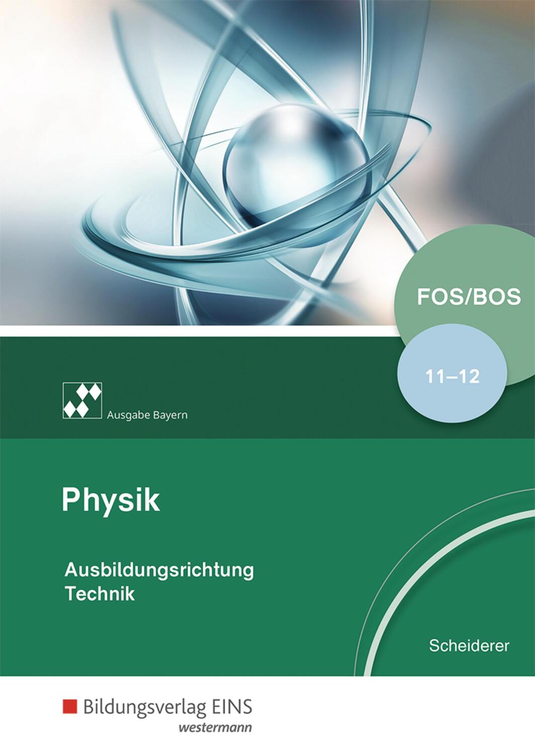 Cover: 9783427079934 | Physik für Fachoberschulen und Berufsoberschulen. Schülerband. Bayern