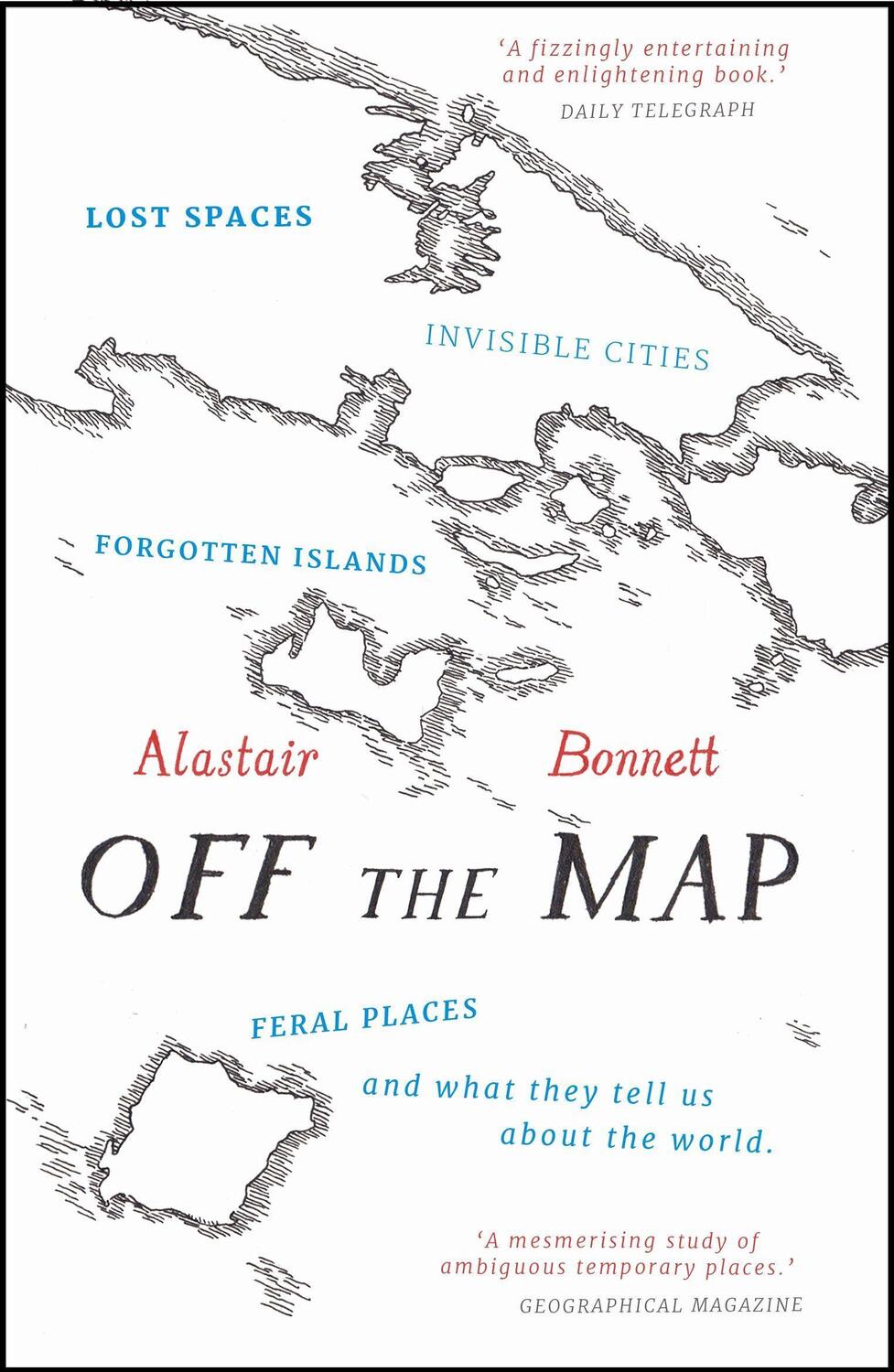 Cover: 9781781313619 | Off the Map | Alastair Bonnett | Taschenbuch | Englisch | 2015