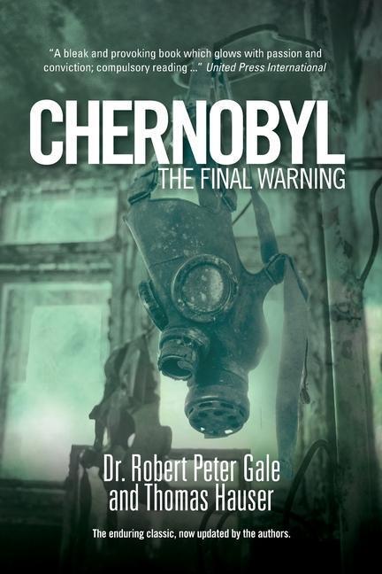 Cover: 9781989728185 | Chernobyl: The Final Warning | Robert Gale (u. a.) | Taschenbuch