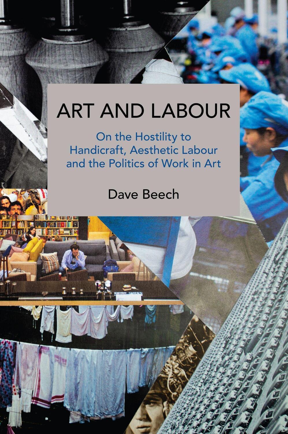 Cover: 9781642594232 | Art and Labour | Dave Beech | Taschenbuch | Englisch | 2021