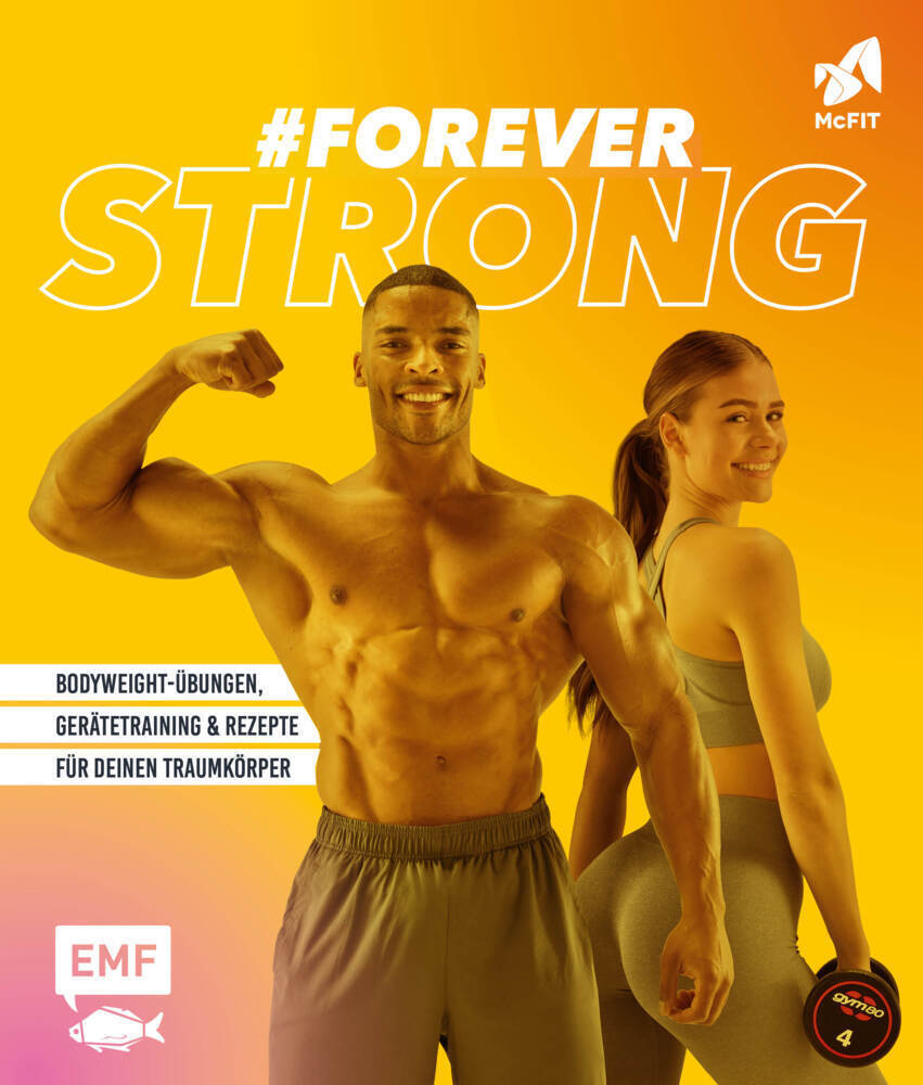 Cover: 9783745911053 | #foreverstrong - Das große McFIT-Fitness-Buch | RSG Group GmbH (u. a.)