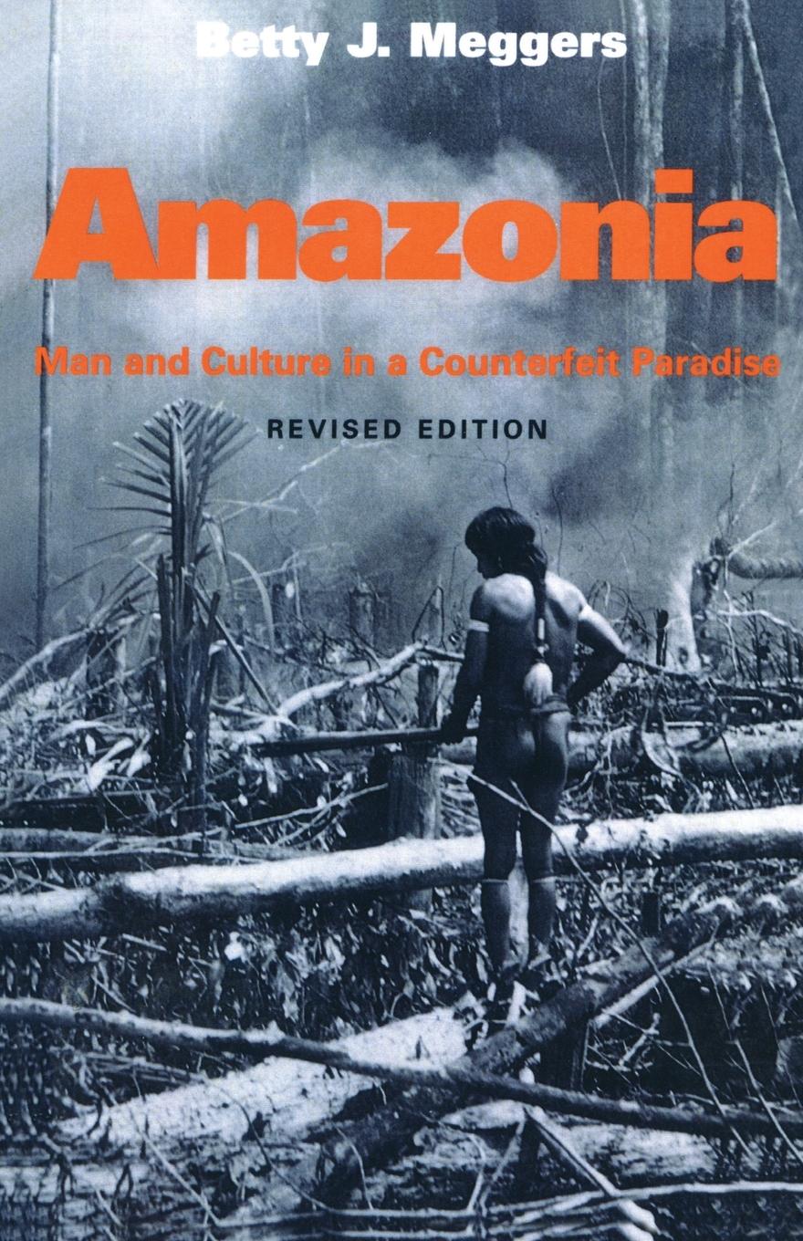 Cover: 9781560986553 | Amazonia | Man and Culture in a Counterfeit Paradise, Revised Edition