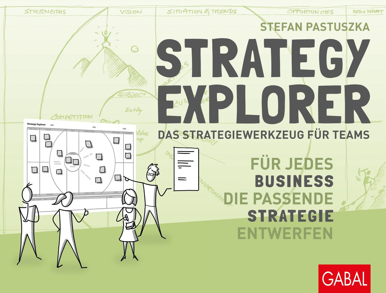 Cover: 9783869369341 | Strategy Explorer - das Strategiewerkzeug für Teams | Stefan Pastuszka