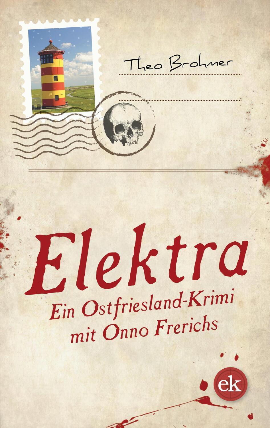 Cover: 9783946734338 | Elektra | Ein Ostfriesland-Krimi mit Onno Frerichs | Theo Brohmer