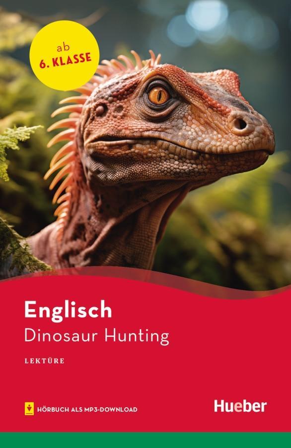 Cover: 9783193329974 | Dinosaur Hunting | Englisch / Lektüre mit Audios online | Sue Murray