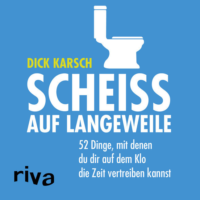 Cover: 9783742306579 | Scheiß auf Langeweile | Dick Karsch | Buch | 112 S. | Deutsch | 2018